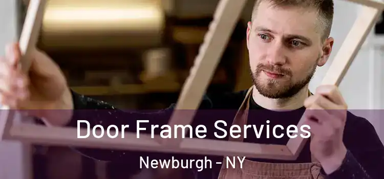 Door Frame Services Newburgh - NY