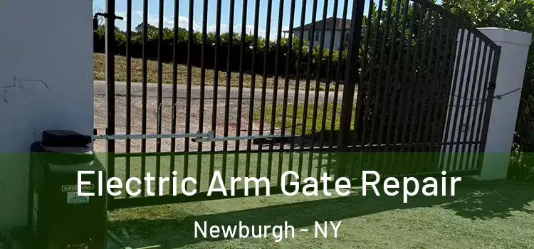 Electric Arm Gate Repair Newburgh - NY