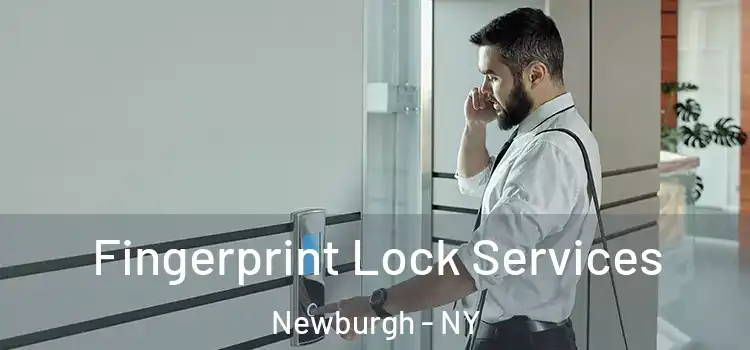 Fingerprint Lock Services Newburgh - NY