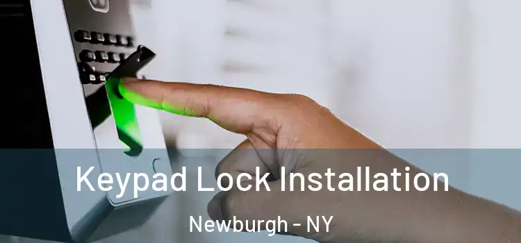 Keypad Lock Installation Newburgh - NY
